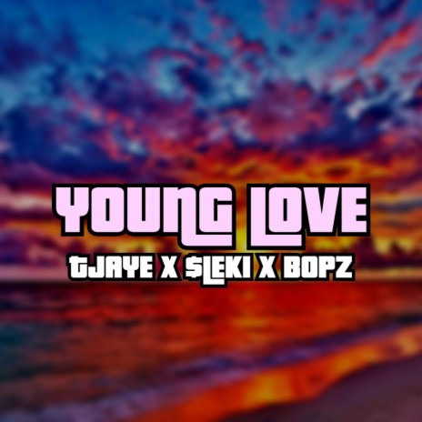 YOUNG LOVE ft. $LEKI & BOPZ