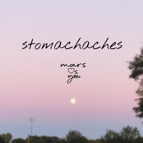stomachaches | Boomplay Music