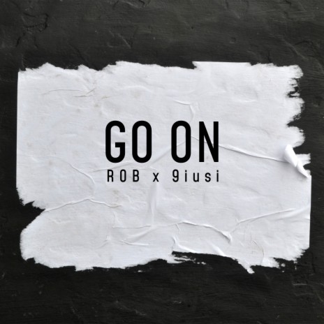 Go On ft. 9iusi | Boomplay Music