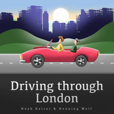 Driving through London ft. Henning Wolf | Boomplay Music