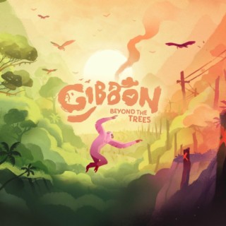 Gibbon: Beyond The Trees