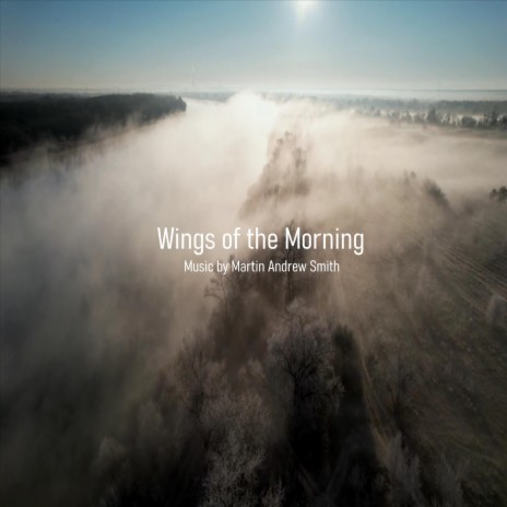 Wings of the Morning | Boomplay Music