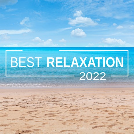 Relax 2022 | Boomplay Music
