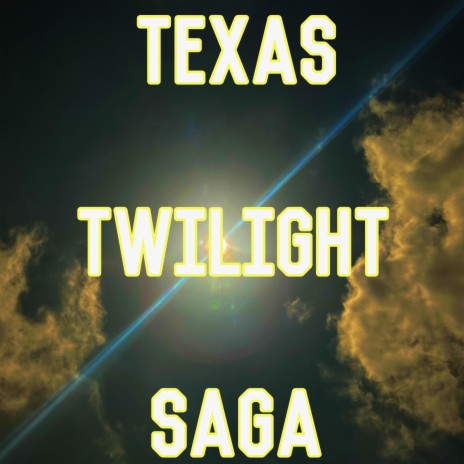 Texas Twilight Saga (Radio Edit) | Boomplay Music