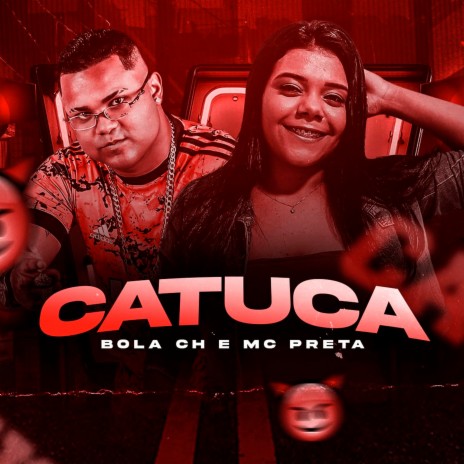 Catuca ft. Mc Preta | Boomplay Music