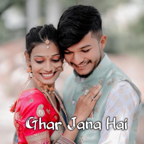 Ghar Jana Hai | Boomplay Music