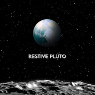Restive Pluto