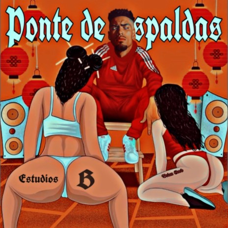 PONTE DE ESPALDAS ft. LA PALME & BRIAN GOOD-ESTUDIOS B | Boomplay Music