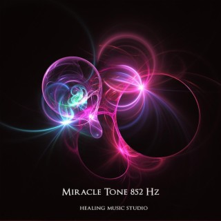 Miracle Tone 852 Hz (Release of Hidden Blockages)