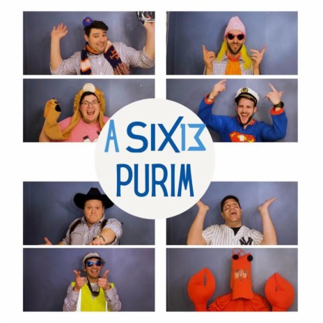 A Six13 Purim ft. Simcha Leiner, Eli Marcus & Avi Perets | Boomplay Music