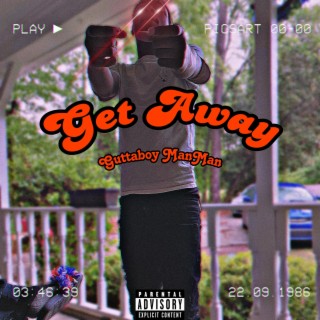 Get Away (GuttaBoy ManMan)