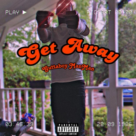 Get Away (GuttaBoy ManMan)