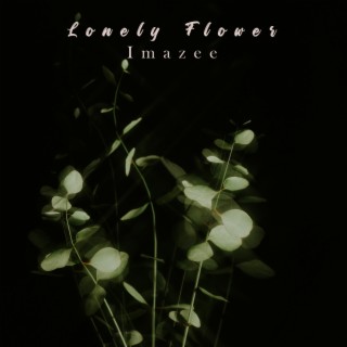 Lonely Flower