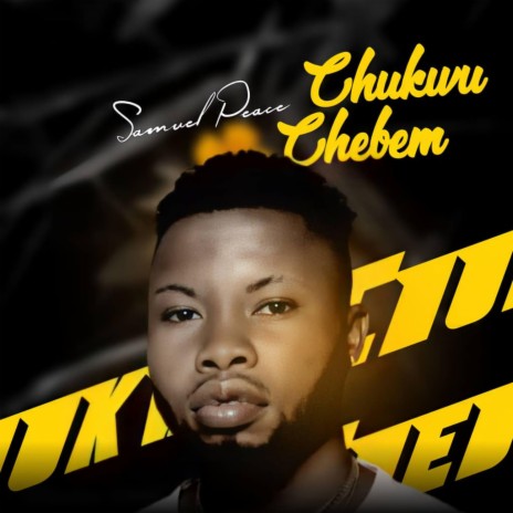 Chukwu Chebem | Boomplay Music