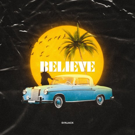 Believe | Boomplay Music