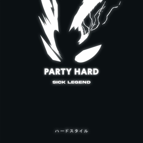 PARTY HARD HARDSTYLE | Boomplay Music