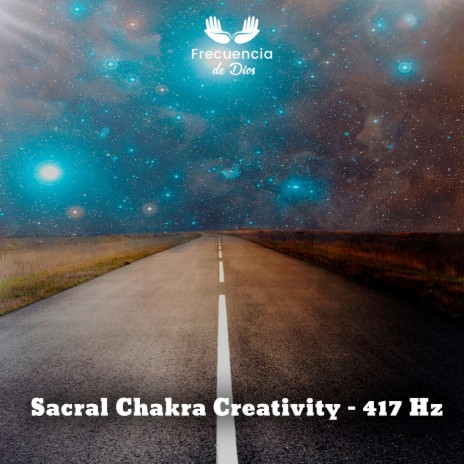 Sacral Chakra Creativity (417 Hz)