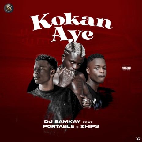 Kokan aye ft. Portable & Zhips | Boomplay Music