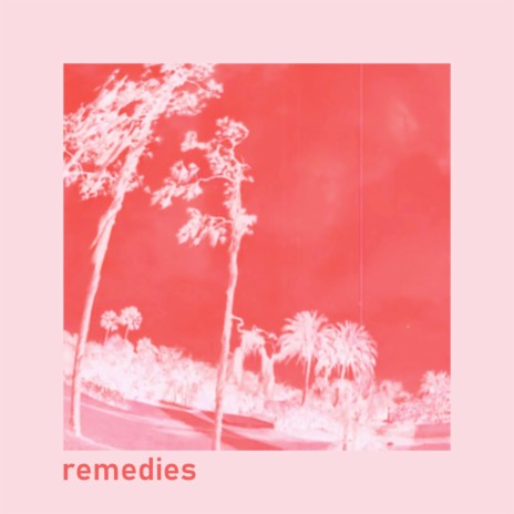 remedies | Boomplay Music