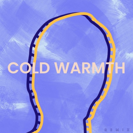 Cold Warmth (The Remix)