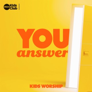 You Answer | Kids Worship
