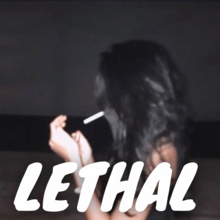 Lethal