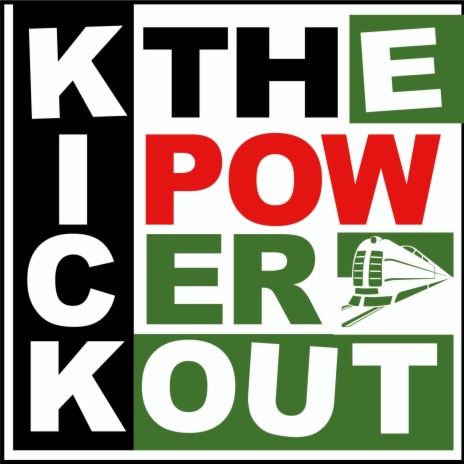 Kick the power out | Boomplay Music