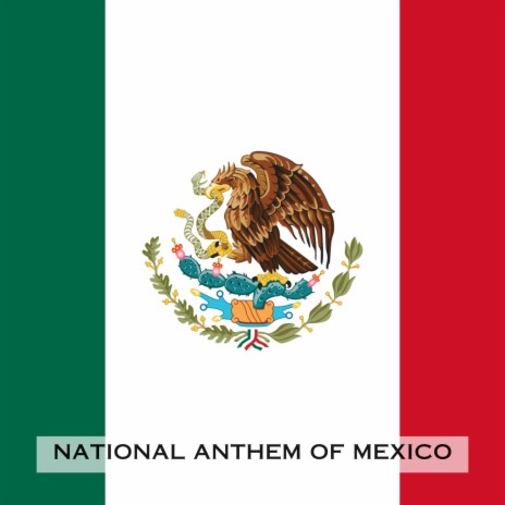 Himno Nacional Mexicano | Boomplay Music