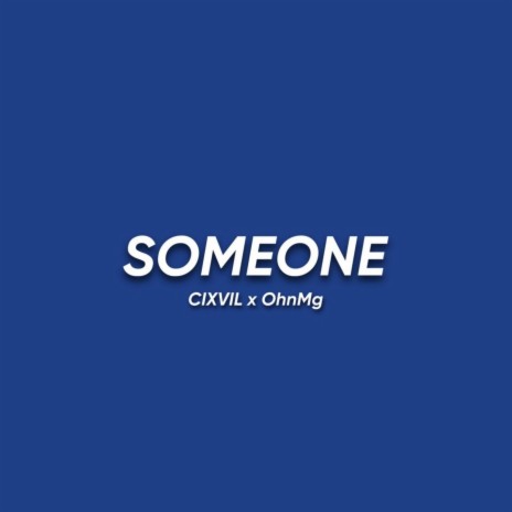 Someone ft. OhnMg | Boomplay Music