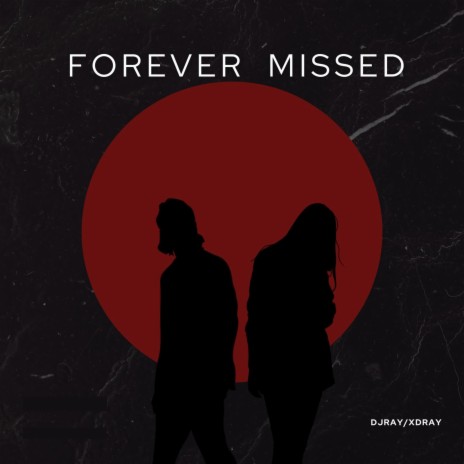 Forever MISSED | Boomplay Music