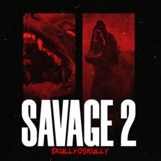 SAVAGE II | Boomplay Music