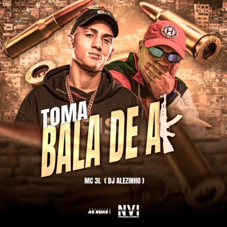 Toma Bala de Ak ft. DJ ALEZINHO | Boomplay Music