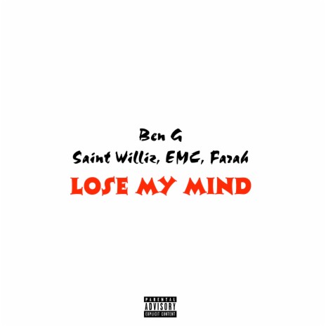 Lose My Mind ft. Saint Williz, EMC & Farah | Boomplay Music