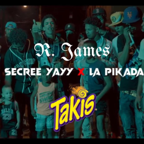 TAKIS ft. SECREE YAYY & LA PIKADA