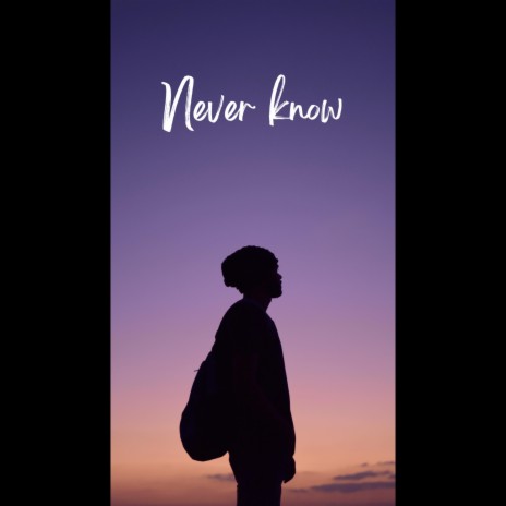 Never Know ft. $aint Flow | Boomplay Music