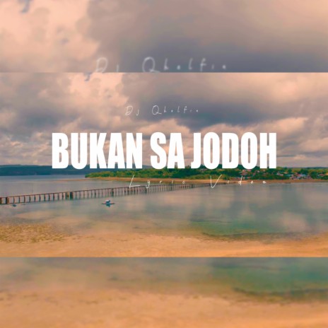 Bukan Sa Jodoh | Boomplay Music