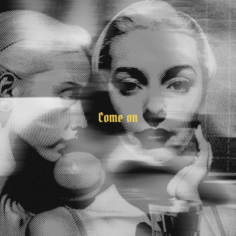 Come On ft. Myro | Boomplay Music