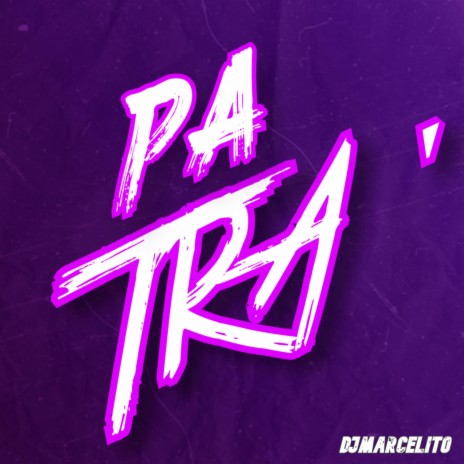 Pa Tra ´ | Boomplay Music