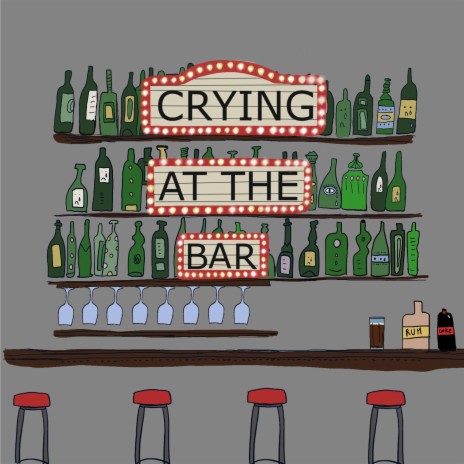 Crying At The Bar | Boomplay Music