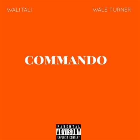 Commando ft. Wale Turner | Boomplay Music