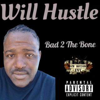 Bad 2 the Bone