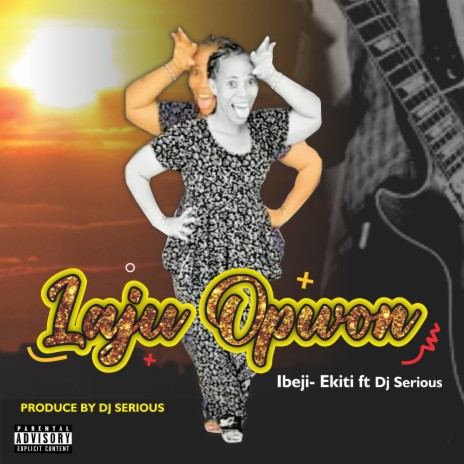Laju opwon ft. Dj Serious | Boomplay Music