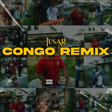 Congo Remix ft. Astronazzy, El Tiex & Da Silence | Boomplay Music