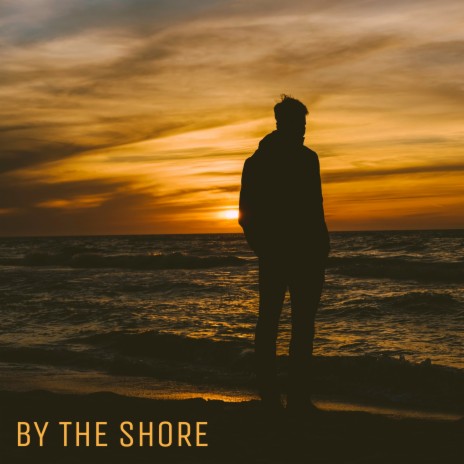 By The Shore | Boomplay Music