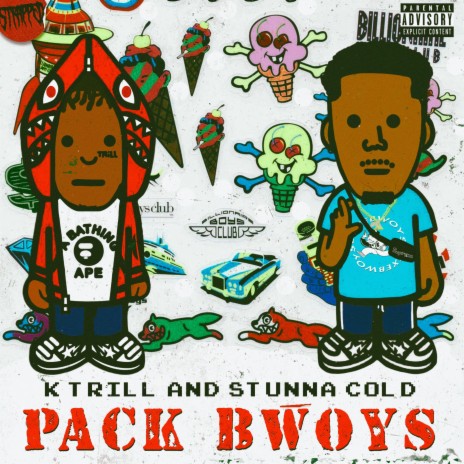 Pack Bwoys (feat. K .Trill) | Boomplay Music