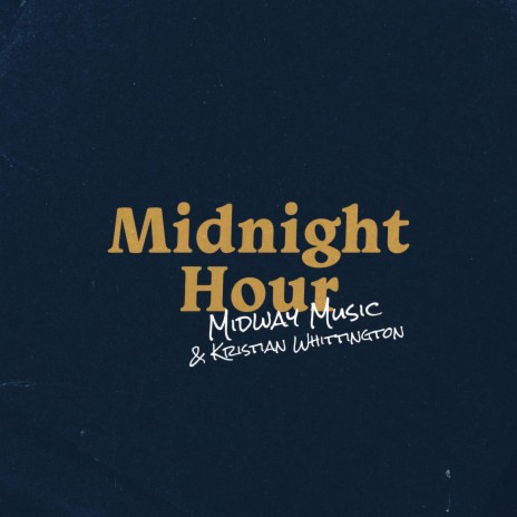 Midnight Hour (Live) ft. Kristian Whittington | Boomplay Music