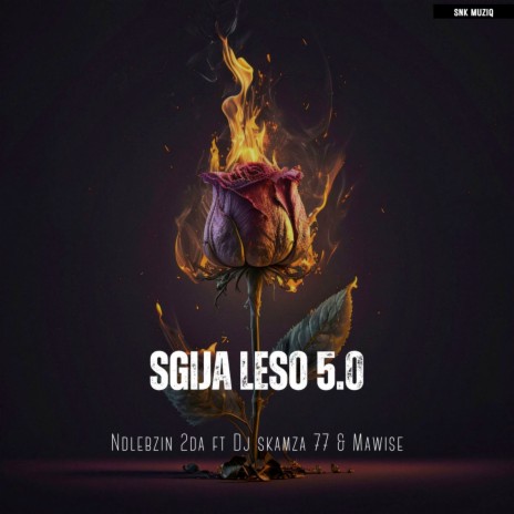 Sgija Leso 5.0 ft. Dj Skamza 77 & Mawise