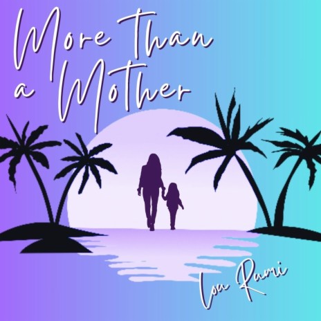 More Than a Mother | Boomplay Music