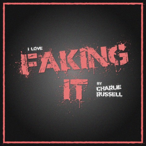 Faking It | Boomplay Music