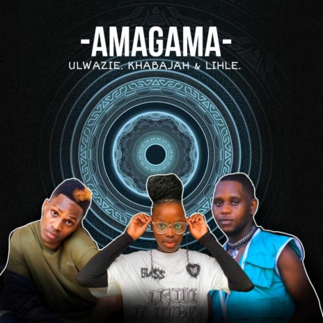 Amagama ft. Khabajah & Lihle | Boomplay Music
